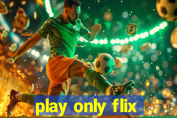 play only flix